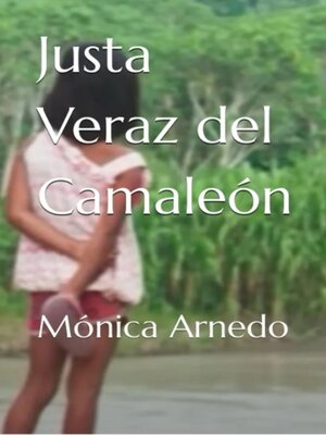 cover image of Justa Veraz del Camaleón